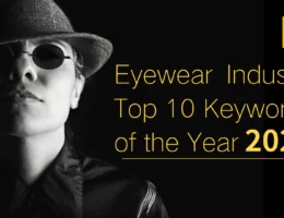 Eyewear Industry Top 10 Keywords of the Year 2023